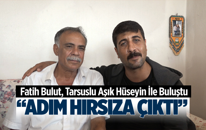 Fatih Bulut, Tarsus Aşık Hüseyin Akan’ın Yanına Giderek Helallik İstedi