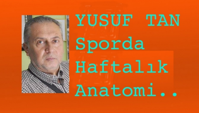 SPOR'DA HAFTALIK ANATOMİ!