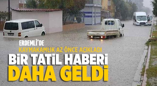 Mersin'in Erdemli İlçesinde Kaymakamlık Kararı İle Bazı Okullar Tatil Edildi