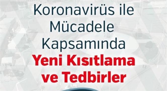 İçişleri Bakanlığından Koronavirüs İle Mücadele Kapsamında Sokağa Çıkma Kısıtlamaları - Yeni Kısıtlama ve Tedbirler Genelgeleri